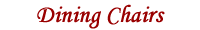 Dining chairs